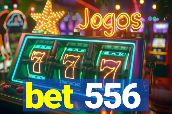 bet 556